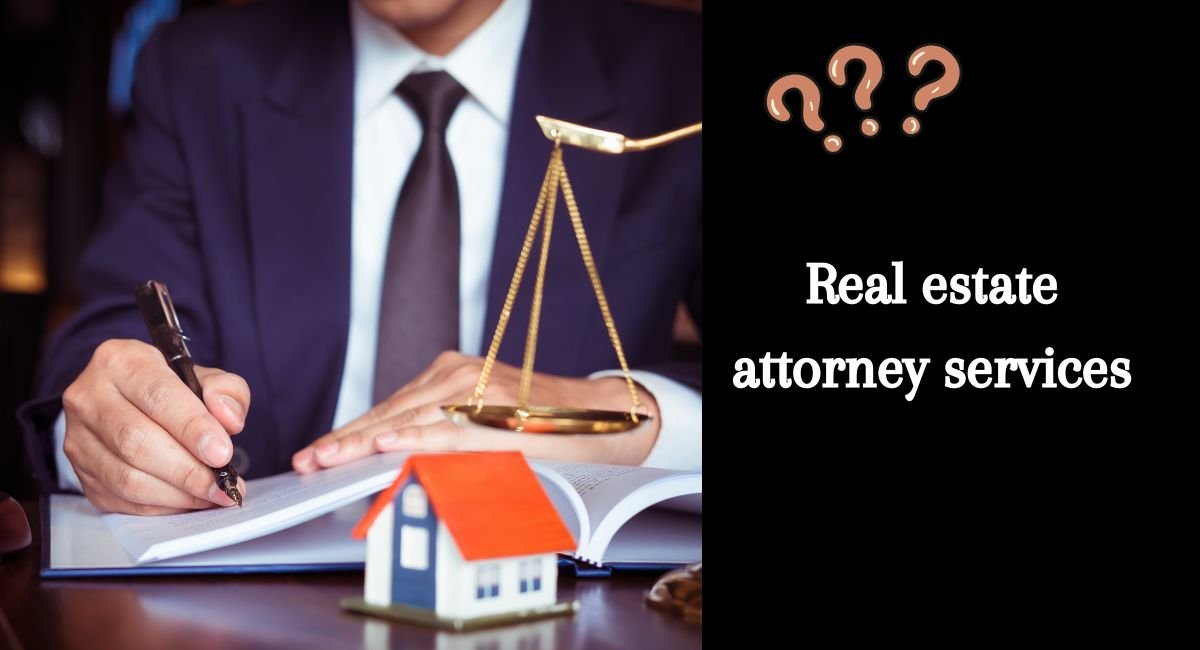 Real estate attorney services